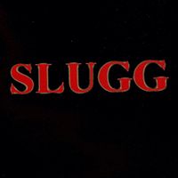 Slugg - Slugg