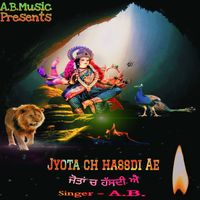 A.B. - Jyota Ch Hassdi Ae
