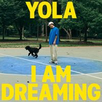 Yola - I AM DREAMING