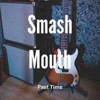 Smash Mouth - Past Time