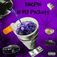 Kingpin - In my pockets (Explicit)