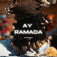 AfrotroniX - Ay Ramada