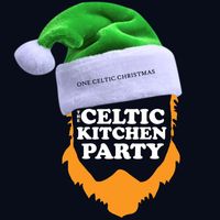 The Celtic Kitchen Party - One Celtic Christmas