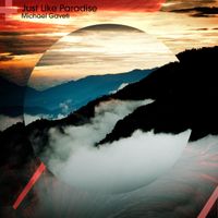 Michael Gaveti - Just Like Paradise
