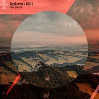 Pur Black - Uptown Girl