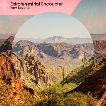 Way Beyond - Extraterrestrial Encounter