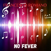 Francesco Romano - No fever