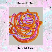 Arnold Horn - Desert Rain