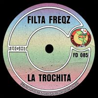Filta Freqz - La Trochita