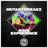 Mutantbreakz - Rave Experience