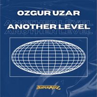 Ozgur Uzar - Another Level