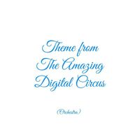 Club Unicorn - Theme from The Amazing Digital Circus (Orchestra)