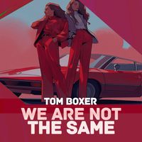 Tom Boxer - We are not the same