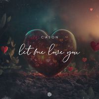 Cason - Let Me Love You