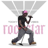 Tocky Vibes - Rockstar