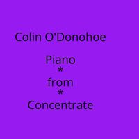 Colin O'Donohoe - Piano from Concentrate