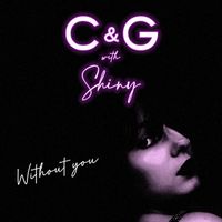 C&G - Without You