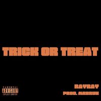RayRay - Trick or Treat (Explicit)