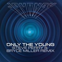 Journey - Only the Young (Steve Perry & Bryce Miller Remix)