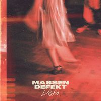 Massendefekt - Disko