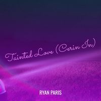 Ryan Paris - Tainted Love (Cerin In)
