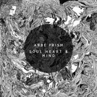 Abbe Prism - Soul Heart & Mind
