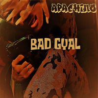 APACHINO - Bad Gyal