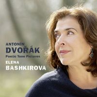 Elena Bashkirova - Dvořák: Poetic Tone Pictures, B. 161