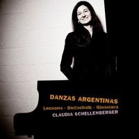 Claudia Schellenberger - Lecuona & Gottschalk & Ginastera: Danzas Argentinas