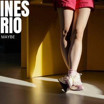 Ines Rio - Maybe