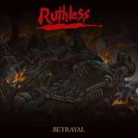 Ruthless - Betrayal