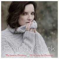 Brandy Clark - My Favorite Christmas / I'll Be Home For Christmas