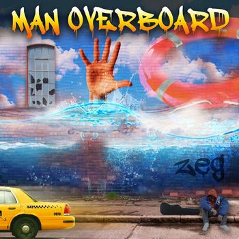 Zeg - Man Overboard (Explicit)
