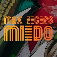 Max Zegers - Miedo
