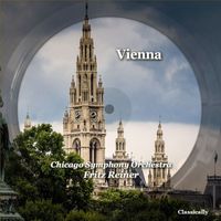 Fritz Reiner, Chicago Symphony Orchestra - Vienna