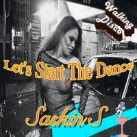 Saskin S - Let's Start The Dance