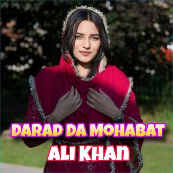 Ali Khan - Darad Da Mohabat
