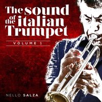 Nello Salza - The Sound of the Italian Trumpet, vol. 1