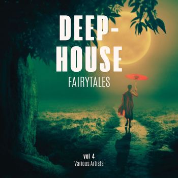 Various Artists - Deep-House Fairytales, Vol. 4 (Explicit)