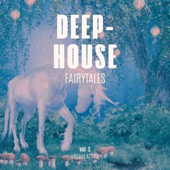 Various Artists - Deep-House Fairytales, Vol. 2 (Explicit)