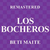Los Bocheros - Beti Maite (Remastered)