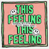Nothing But Funk - This Feeling