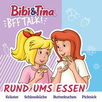 Bibi und Tina - BFF Talk - Talk 2: Rund ums Essen