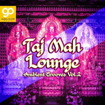 Various Artists - Taj Mah Lounge, Ambient Grooves, Vol. 2 (Explicit)