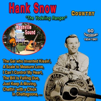 Hank Snow - Hank Snow "The Singing Ranger" 60 Successes (1954-1960)