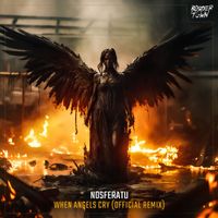 Nosferatu - When Angels Cry (Official Remix)