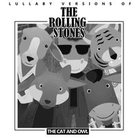The Cat and Owl - Lullaby Versions of The Rolling Stones