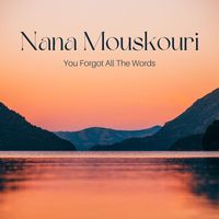 Nana Mouskouri - You Forgot All The Words