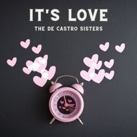 The De Castro Sisters - It's Love