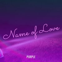 Purple - Name of Love